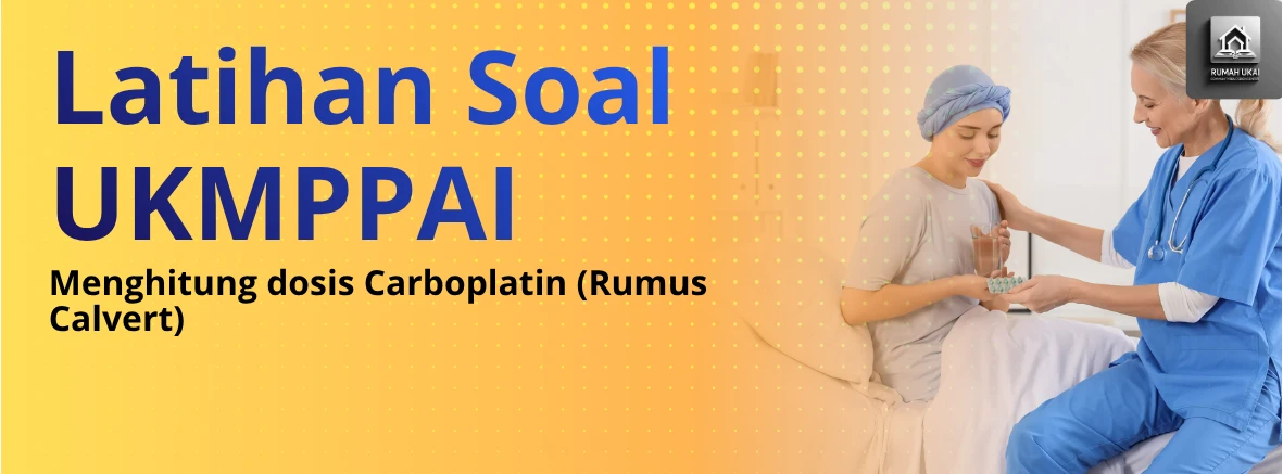 Latihan soal menghitung dosis Carboplatin